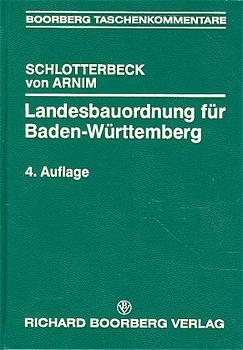 Landesbauordnung f&uuml;r Baden-W&uuml;rttemberg - LBO - Achim von Arnim, Karlheinz Schlotterbeck