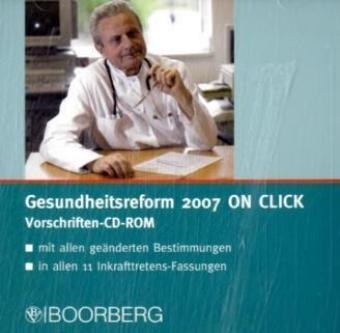 Gesundheitsreform 2007 ON CLICK, 1 CD-ROM