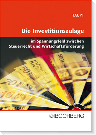 Investitionszulage im Spannungsfeld zwischen Steuerrecht und Wirtschaftsförderung
