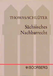 S&auml;chsisches Nachbarrecht - Joachim Thomas, Markus Schl&uuml;ter