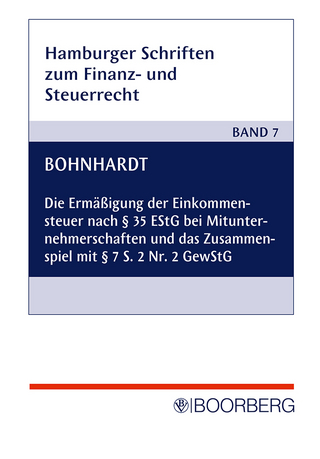 Die Ermäßigung der Einkommensteuer nach § 35 EStG bei Mitunternehmerschaften und das Zusammenspiel mit § 7 S. 2 Nr. 2 GewStG