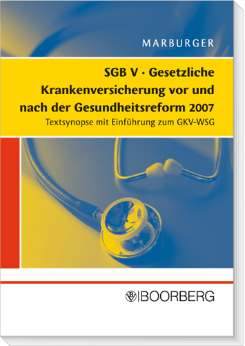 SGB V Gesetzliche Krankenversicherung vor und nach der Gesundheitsreform - Horst Marburger