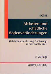 Altlasten und sch&auml;dliche Bodenver&auml;nderungen - Peter Kothe