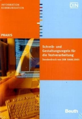 Schreib- und Gestaltungsregeln f&uuml;r die Textverarbeitung. Sonderdruck von DIN 5008:2005 /Korrekturzeichen und deren Anwendung nach DIN 16511 - Kombi-Ausgabe
