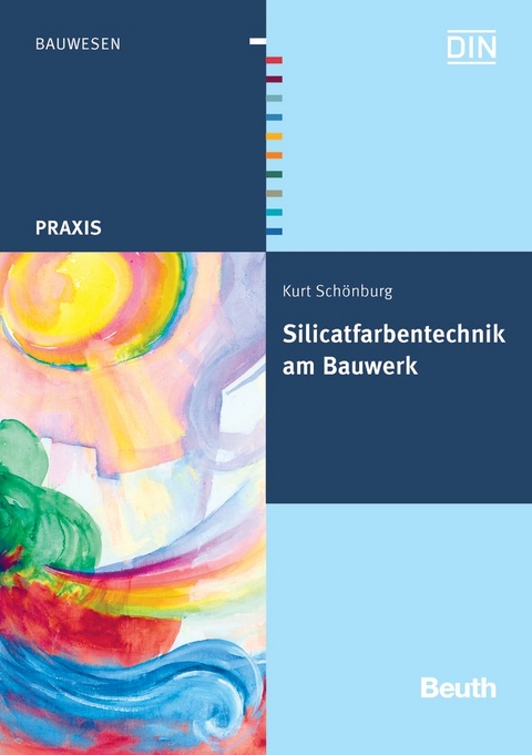 Silicatfarbentechnik am Bauwerk - Kurt Sch&ouml;nburg