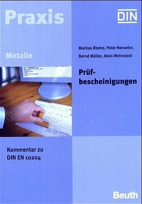Pr&uuml;fbescheinigungen - Markus Blome, Peter Henseler, Bernhard M&uuml;ller, Alois Wehrstedt