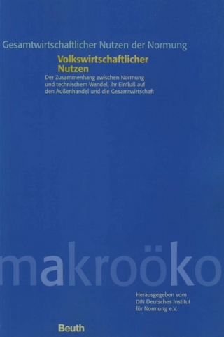 Gesamtwirtschaftlicher Nutzen der Normung /Economic benefits of standardization.... / Volkswirtschaftlicher Nutzen