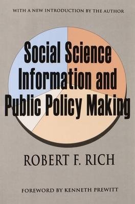 Social Science Information and Public Policy Making - Robert F. Rich