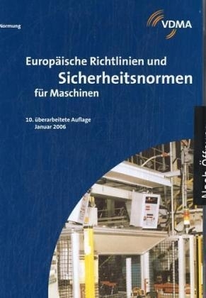 Europ&auml;ische Richtlinien und Sicherheitsnormen f&uuml;r Maschinen