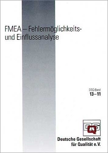 FMEA - Fehlerm&ouml;glichkeits- und Einflussanalyse