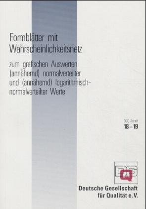 Formblätter mit Wahrscheinlichkeitsnetz zum graphischen Auswerten (annähernd) normalverteilter und (annähernd) logarithmisch-normalverteilter Werte