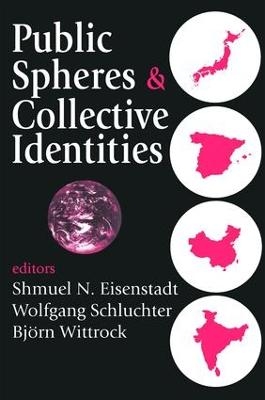 Public Spheres and Collective Identities - Walter Lippmann, Wolfgang Schluchter