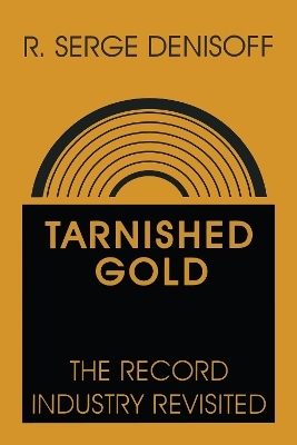 Tarnished Gold - R. Serge Denisoff