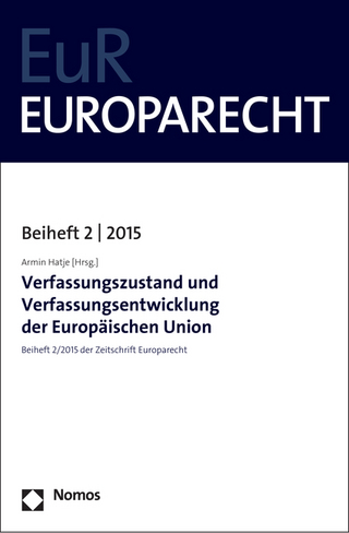 Verfassungszustand und Verfassungsentwicklung der Europäischen Union
