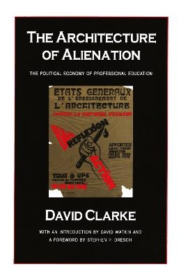 The Architecture of Alienation - David Clarke