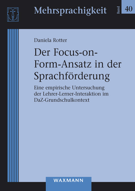 Der Focus-on-Form-Ansatz in der Sprachf&ouml;rderung - Daniela Rotter