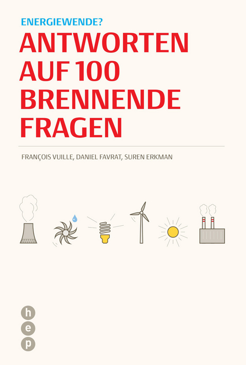 Energiewende? - Fran&ccedil;ois Vuille, Daniel Favrat, Suren Erkman
