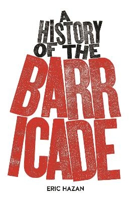 A History of the Barricade - Eric Hazan