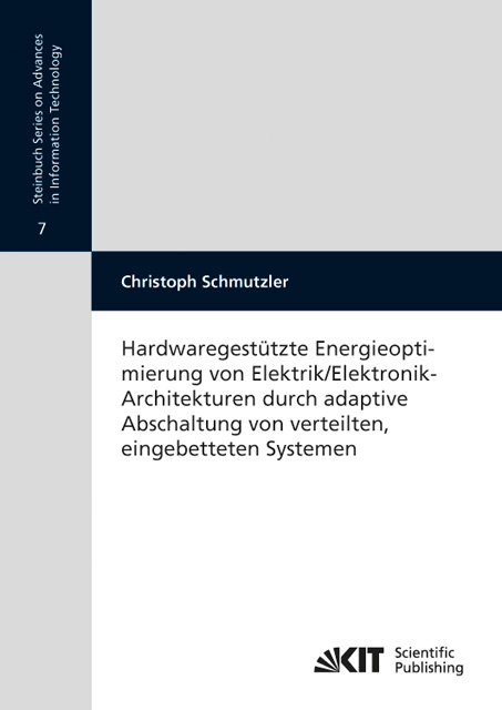 Hardwaregest&uuml;tzte Energieoptimierung von Elektrik/Elektronik-Architekturen durch adaptive Abschaltung von verteilten, eingebetteten Systemen - Christoph Schmutzler