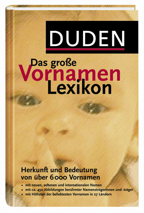 Duden - Das grosse Vornamenlexikon - Rosa Kohlheim, Volker Kohlheim