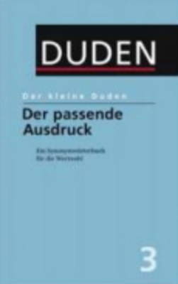 Der kleine Duden / Der passende Ausdruck