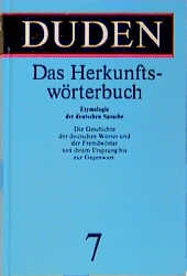 Der Duden in 12 B&auml;nden. Das Standardwerk zur deutschen Sprache / Duden - Das Herkunftsw&ouml;rterbuch - 