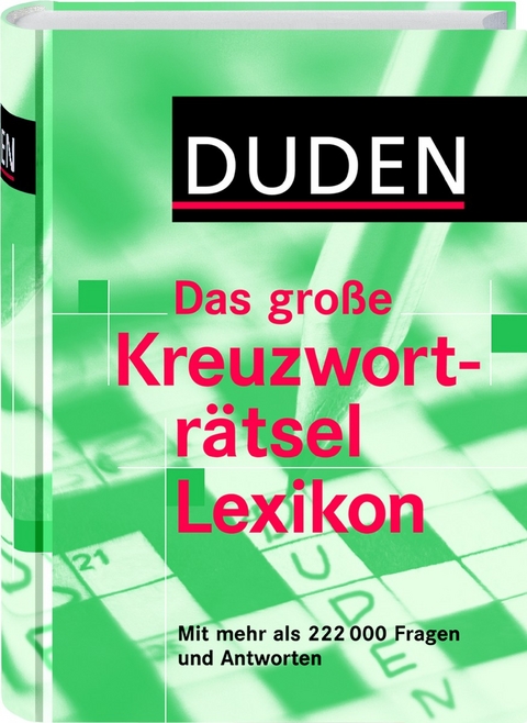 Duden - Das gro&szlig;e Kreuzwortr&auml;tsel Lexikon