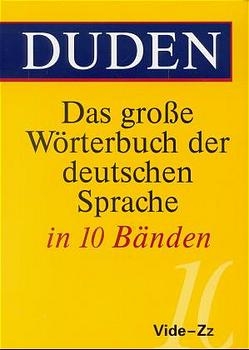 Duden - Das grosse Wörterbuch der deutschen Sprache / Duden - Das große Wörterbuch der deutschen Sprache in zehn Bänden - Band 10