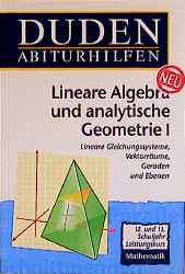 Lineare Algebra und analytische Geometrie I