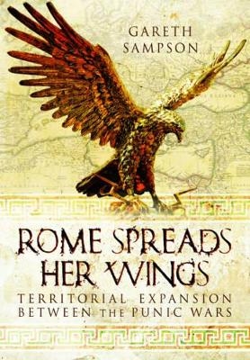 Rome Spreads Her Wings - Gareth Sampson