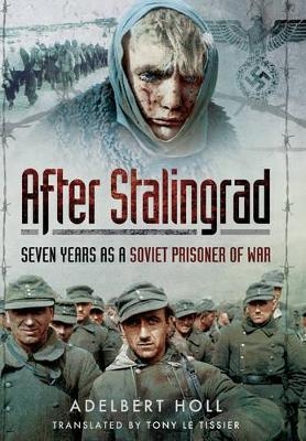 After Stalingrad - Adelbert Holl, Tony Le Tissier