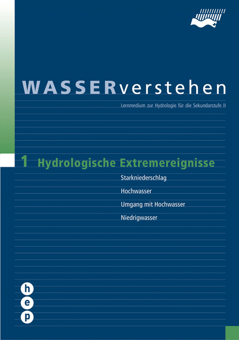 Hydrologische Extremereignisse - WASSERverstehen Modul 1 -  Hydrologischer Atlas der Schweiz, Matthias Probst