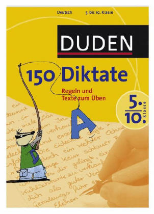 150 Diktate 5. bis 10. Klasse