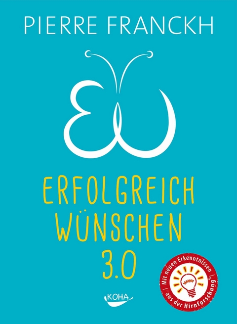 Erfolgreich w&uuml;nschen 3.0 - Pierre Franckh