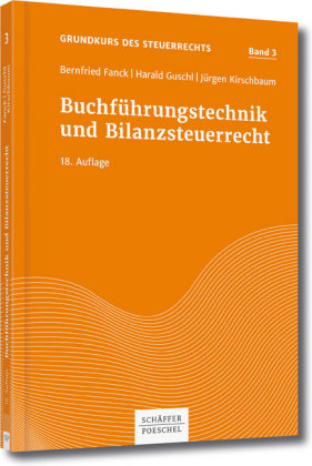 Buchf&uuml;hrungstechnik und Bilanzsteuerrecht - Bernfried Fanck, Harald Guschl, J&uuml;rgen Kirschbaum