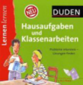 Lernen lernen - Hausaufgaben und Klassenarbeiten 5. bis 7. Klasse