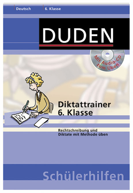 Diktattrainer 6. Klasse - Marc Dehoust, Annegret Ising, Kerstin Kraemer, Holger Moos, Monika Pfitzner-G&ouml;bel, Hans-J&ouml;rg Richter