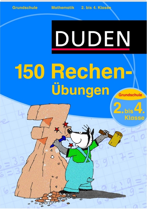 Duden - 150 Rechen&uuml;bungen, 2. bis 4. Klasse