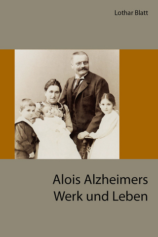 Alois Alzheimers Werk und Leben