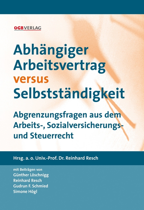 Abh&auml;ngiger Arbeitsvertrag versus Selbstst&auml;ndigkeit - 