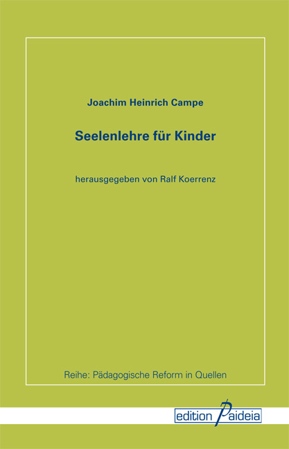 Seelenlehre f&uuml;r Kinder - Joachim H Campe