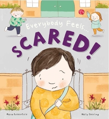 Everybody Feels Scared! - Moira Butterfield