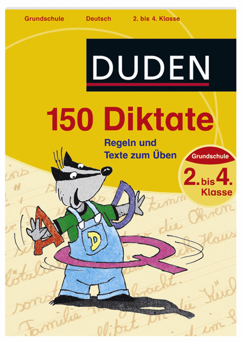 Duden - 150 Diktate, 2. bis 4. Klasse - Claudia Fahlbusch, Sandra Schauer, Alexandra Thiel