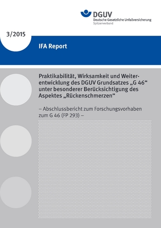 IFA Report 3/2015 Praktikabilität, Wirksamkeit und Weiterentwicklung des DGUV Grundsatzes 