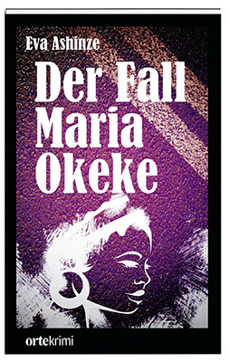 Der Fall Maria Okeke - Eva Ashinze