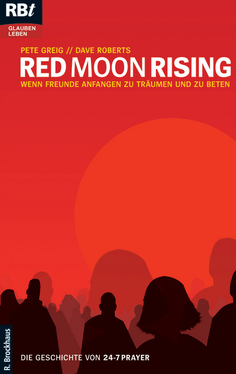 Red Moon Rising - Pete Greig, Dave Roberts