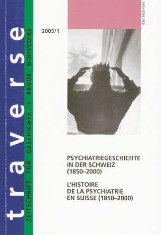 Psychiatriegeschichte in der Schweiz (1850–2000) /L'histoire de la psychiatrie en Suisse (1850-2000)