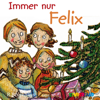 Immer nur Felix