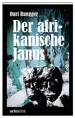 Der afrikanische Janus - Duri Rungger