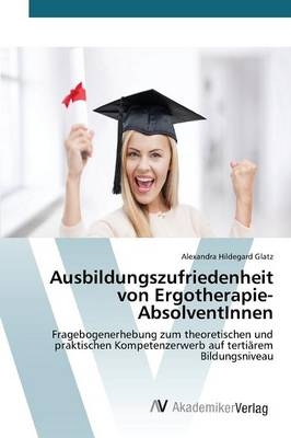 Ausbildungszufriedenheit von Ergotherapie-AbsolventInnen